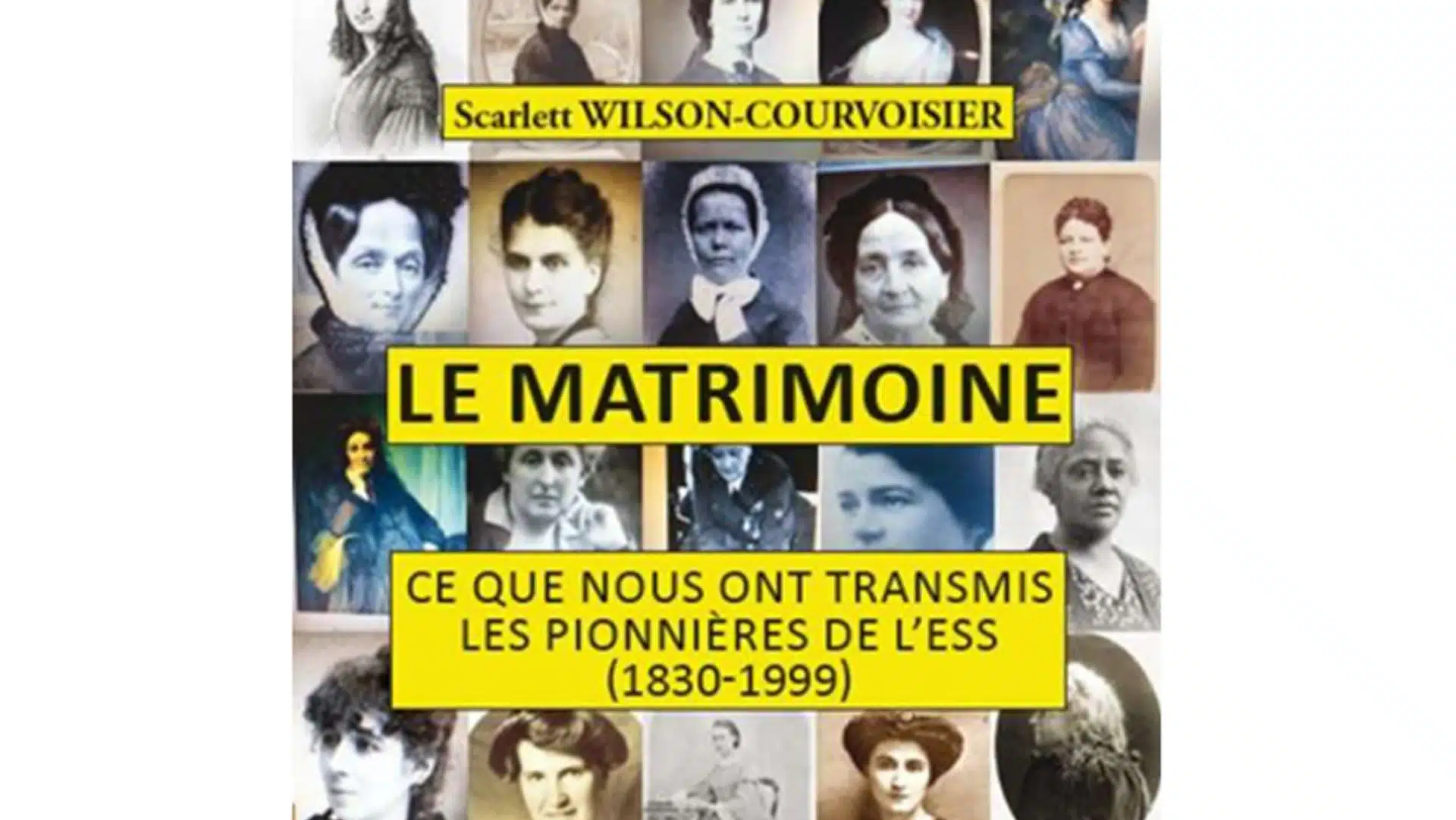 Sortie de l’ouvrage « Le Matrimoine » de Scarlett Wilson-Courvoisier