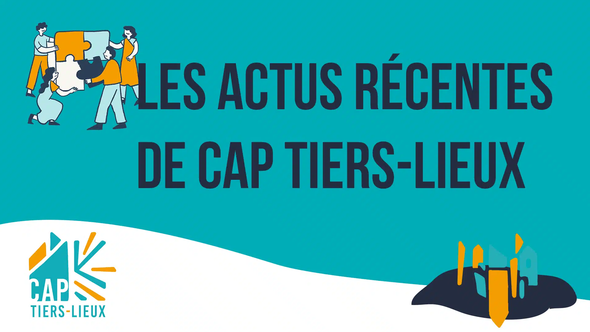 Les nouveaux RDV de CAP Tiers-Lieux pour accompagner le développement de projets de tiers-lieux